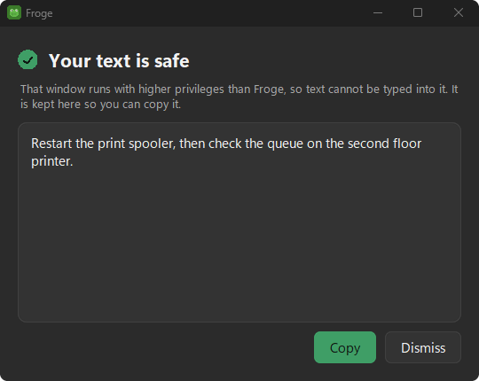 Froge's Your text is safe window: that window runs with higher privileges than Froge, so text cannot be typed into it. It is kept here so you can copy it. Below, the dictated sentence and a Copy button.